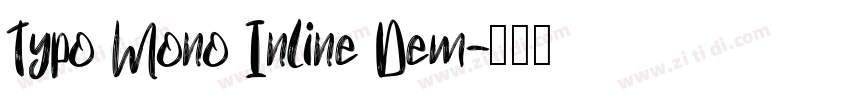 Typo Mono Inline Dem字体转换